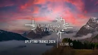 UPLIFTING TRANCE 2024 VOL. 15 [FULL SET]
