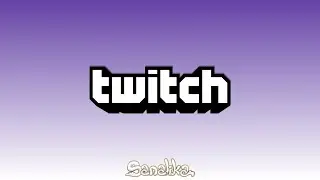 Twitch | Sanalika 💬