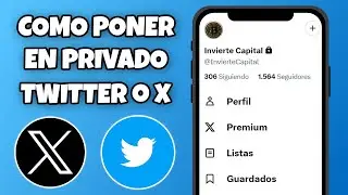 COMO PONER TU CUENTA DE X (TWITTER) PRIVADA DESDE CELULAR ANDROID, iOS Y PC FACIL Y RAPIDO EN 2024