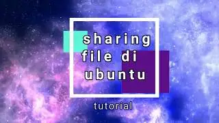 #tutorial sharing file with samba di ubuntu server