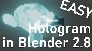 EASY Holograms in Blender 2.8 | English