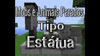 🔴COMO PÔR ANIMAIS ALDEÕES E MOBS PARADOS TIPO ESTÁTUA NO MCPE (SEM MODS)