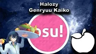 [Osu!] Halozy - Genryuu Kaiko (CTB!)