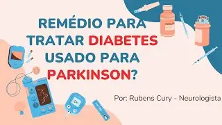 Remédio usado para Diabetes para tratar Parkinson?