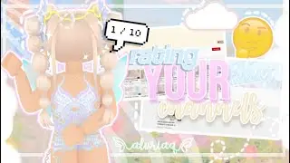 Rating YOUR GUYS’ channels!  - astrella