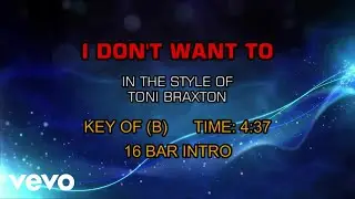 Toni Braxton - I Don't Want To (Karaoke)