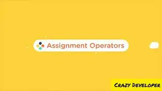 Comparison operators and Assignment operators