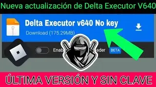Roblox Delta Executor Nueva actualización DELTA V640 (2024) |