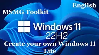 Create Your Own Modified Windows 11 22H2 Lite ISO (English) Easy Way *Check Description Box detail