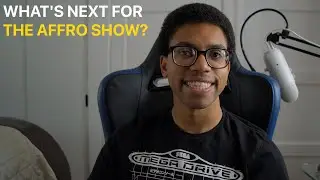 Where I've Been & What's Next For The Affro Show (Update Video)