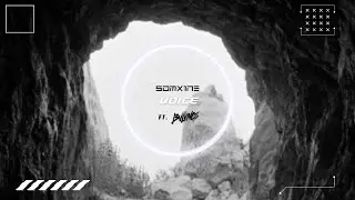 SOMX1NE - VOICE(ft. BVLVNCE) - Lyric Video