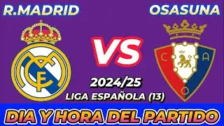 REAL MADRID VS OSASUNA CUANDO JUEGAN FECHA HORARIO DÍA Y HORA EN VARIOS PAÍSES