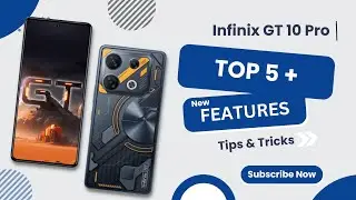 Top 5 Features of Infinix GT 10 Pro - New Update 2024