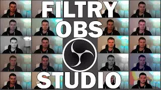 Twoja kamera może wyglądać pięknie - Filtry w OBS Studio w paru prostych krokach