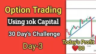 Day-3 || using 10k Capital for 30 day option scalping challenge || wealth wizard ||