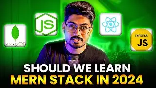 Should you learn MERN Stack in 2024?