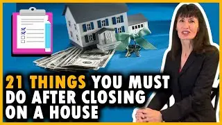 What Happens After Closing On A House? The 21 Must Do Things!