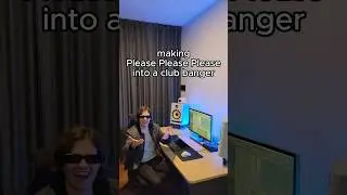 making PLEASE PLEASE PLEASE into a CLUB BANGER