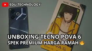 Unboxing Tecno Pova 6, HP Gaming 2 Jutaan Spek Premium Harga Ramah 🤑 - EDU TECHNOLOGY