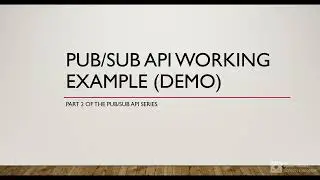 Pub/Sub API (gRPC based) in Salesforce | Part 2 of 2 (Working Demo using Python Client)