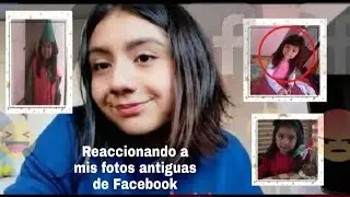 REACCIONANDO A MIS FOTOS PASADAS DE FACEBOOK !!! QUEDE EN SHOK😶