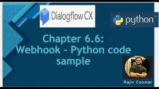 Chapter 6.6: Webhook – Python code sample | Dialogflow CX