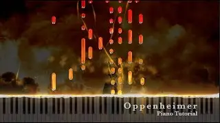 Oppenheimer OST - Oppenheimer (Main Theme) Piano Tutorial