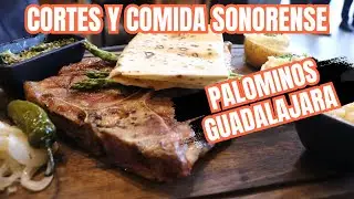 COCINA SONORENSE EN GUADALAJARA - PALOMINOS