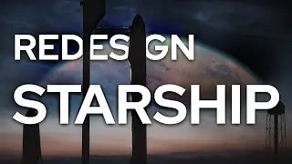 SpaceX's Starship Needs A Redesign - The Vast Distances Involved With The Mission