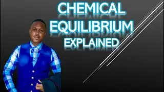 Chemical Equilibrium Full Video | Equilibrium Constant | Le Chatelier’s Made Simple  Principle