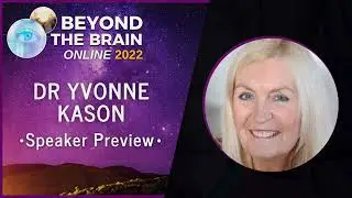 Yvonne Kason - Beyond The Brain 2022 speaker preview