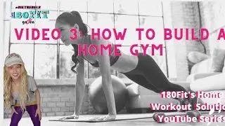 180FIT's  Home workout solution series part 3 How to build a home gym