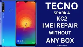 Tecno Spark 4 (KC2) imei Repair With Free Tool | How to Repair NULL imei Without Any Box