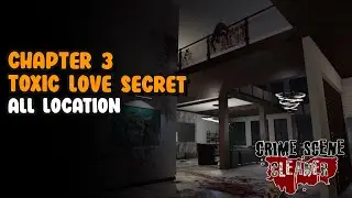 Chapter  3 Toxic Love All Secret Location - 3/3 Secret  Location | Crime Scene Cleaner
