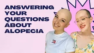 Answering Your Questions About Alopecia