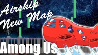 Among Us | Airship Map Reveal Trailer Music (Piano Cover)