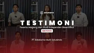 Testimoni Peserta MSIB Batch 6 PT Arkatama Multi Solusindo