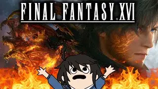 【FINAL FANTASY XVI】 It's FINALLY on PC! Blind Playthrough