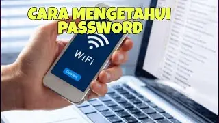 Cara Mengetahui Sandi WiFi yang dipassword