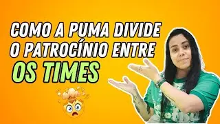 COMO A PUMA DIVIDE O PATROCÍNIO ENTRE OS TIMES