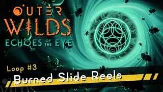 Outer Wilds: Echoes of the Eye PS5 100% Part 3 - Burned Slide Reels