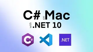 C# with Visual Studio Code on Mac | Set Up a .NET 10 Development Environment on Mac | .NET 10 on Mac