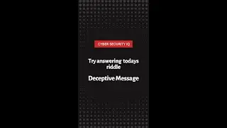 Cyber security riddle: Deceptive Message