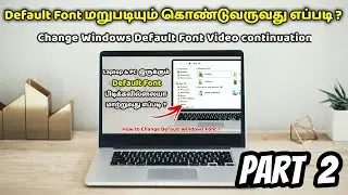 How to Restore Default System Font in Windows | Change Windows Default Font Video continuation|Part2