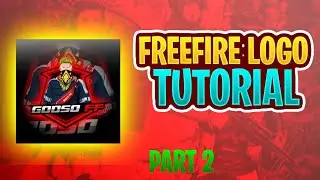 FREEFIRE LOGO TUTORIAL | PART 2