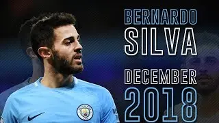 Bernardo Silva - December 2018 - Skills & Passes | HD