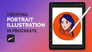 Creating a Portrait Illustration in Procreate