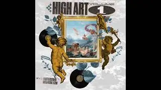 High Art Vol. 1 - (Select Samples from the Pack)