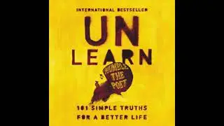 Unlearn: 101 Simple Truths for a Better Life - Humble The Poet