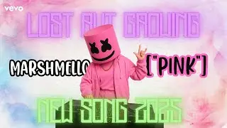 Lost But Growing – Marshmello (Pink)【OFFICIAL AUDIO】